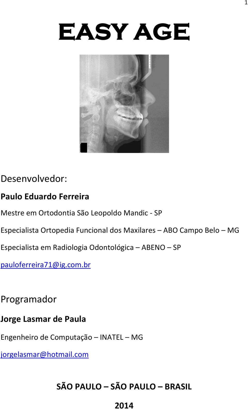 Radiologia Odontológica ABENO SP pauloferreira71@ig.com.