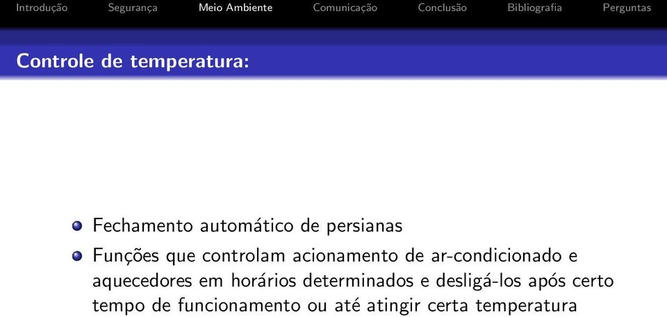 ar-condicionado e aquecedores em horários determinados e