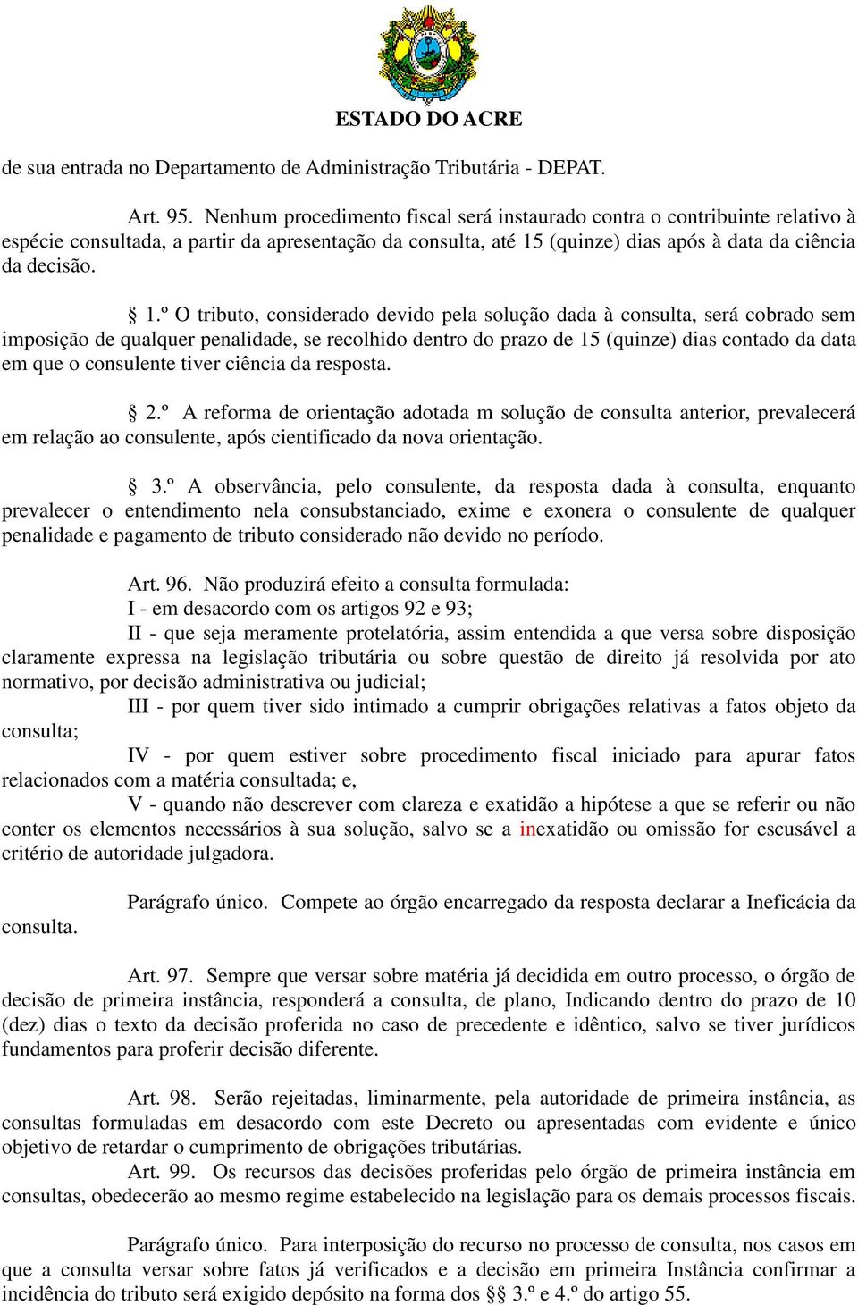 (quinze) dias após à data da ciência da decisão. 1.