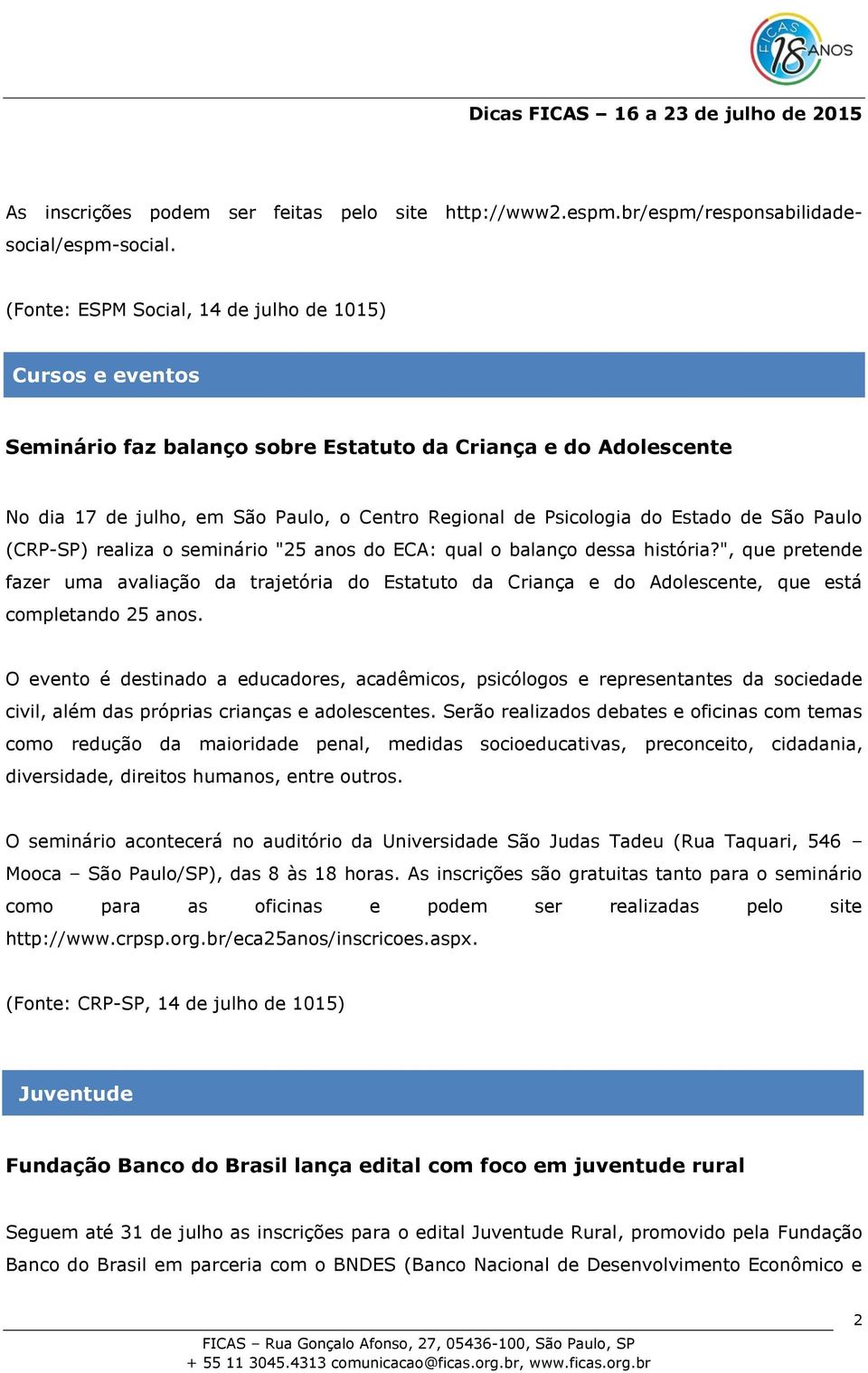 de São Paulo (CRP-SP) realiza o seminário "25 anos do ECA: qual o balanço dessa história?