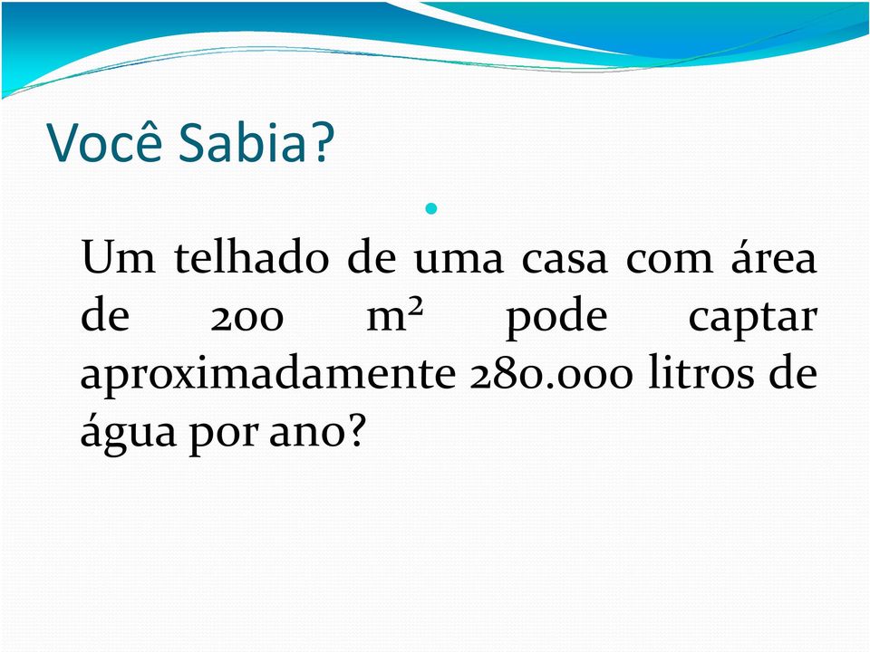 área de 200 m² pode captar