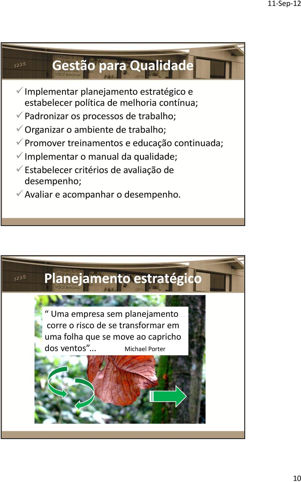 da qualidade; Estabelecer critérios de avaliação de desempenho; Avaliar e acompanhar o desempenho.