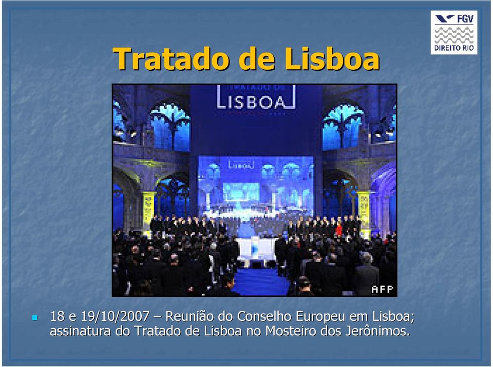 Europeu em Lisboa; assinatura do