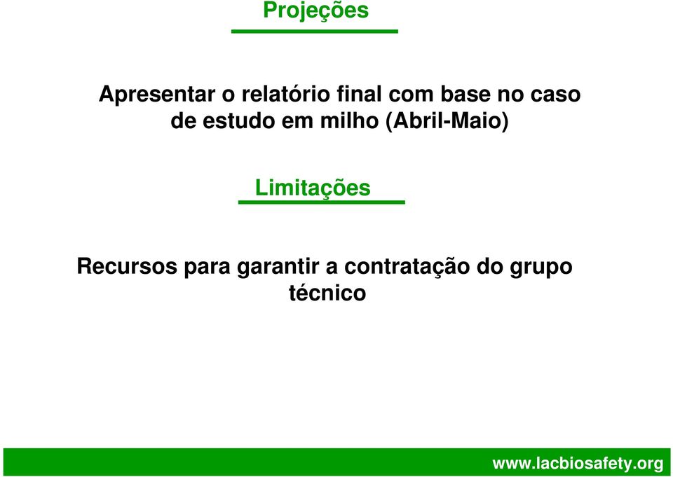 milho (Abril-Maio) Limitações