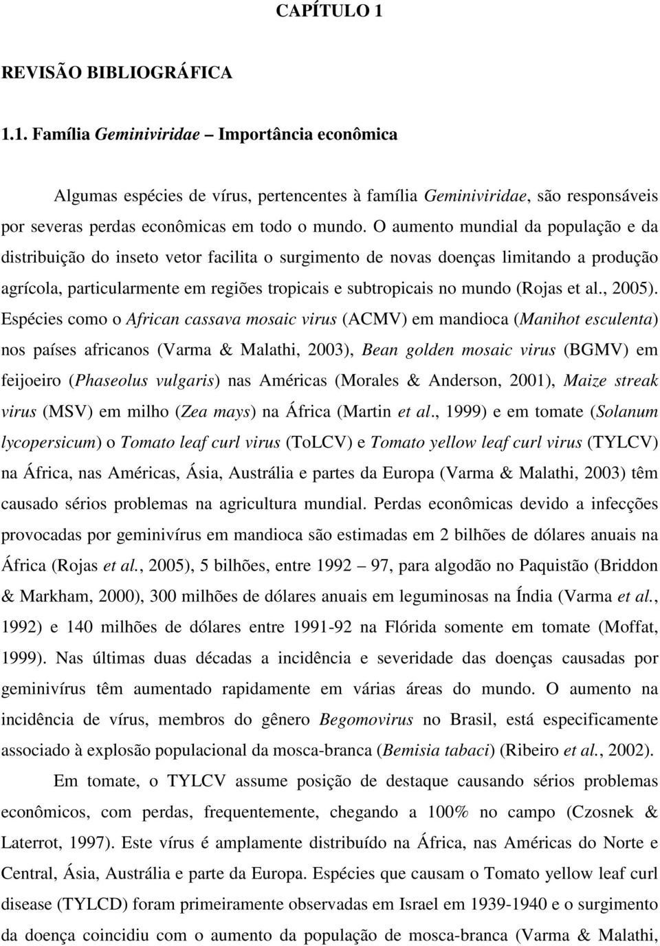 (Rojas et al., 2005).