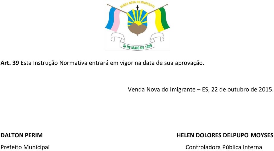 Venda Nova do Imigrante ES, 22 de outubro de 2015.