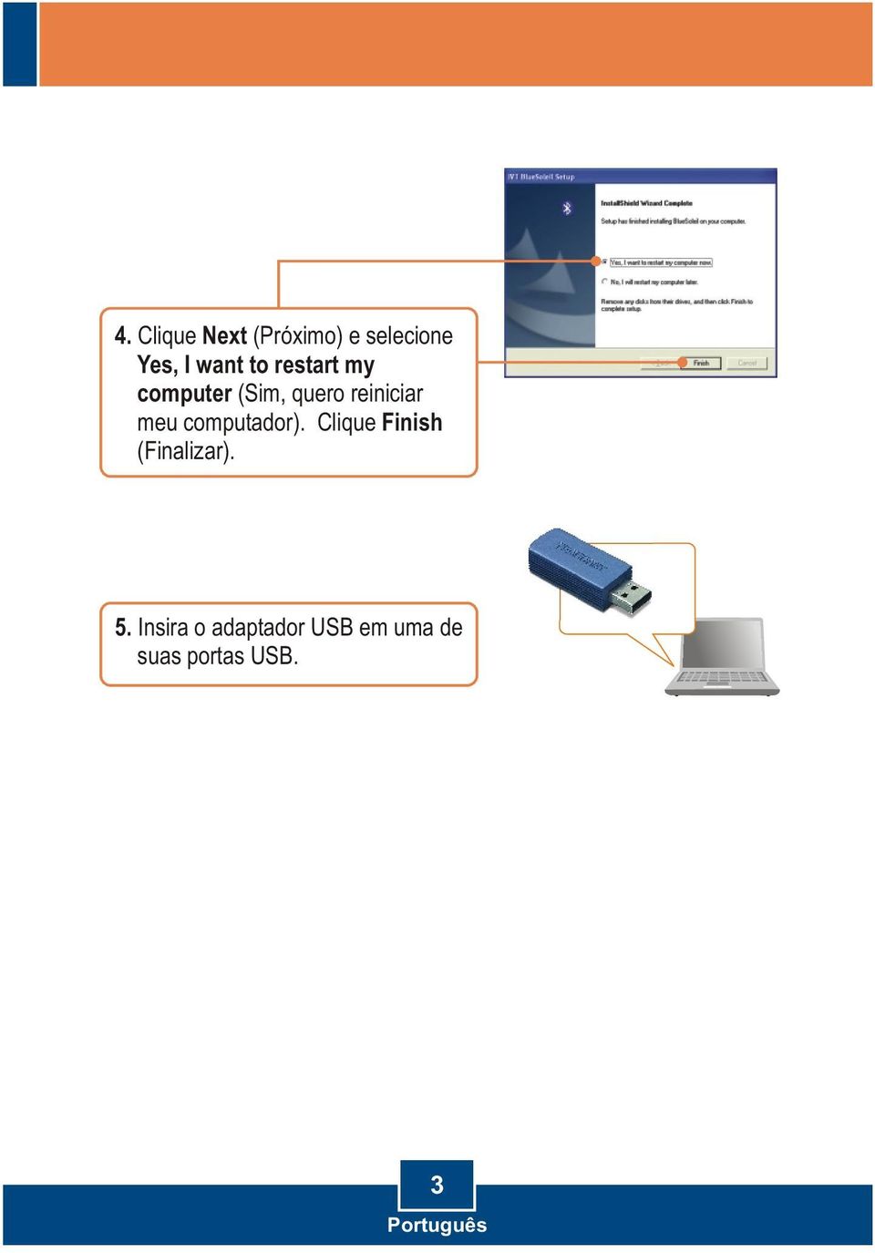computador). Clique Finish (Finalizar). 5.