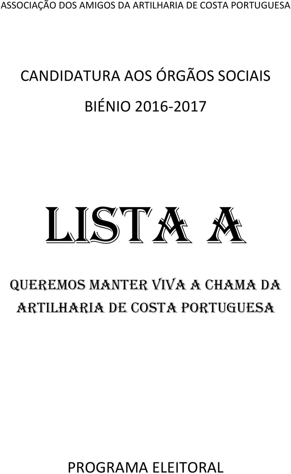 2016-2017 LISTA A QUEREMOS MANTER VIVA A CHAMA
