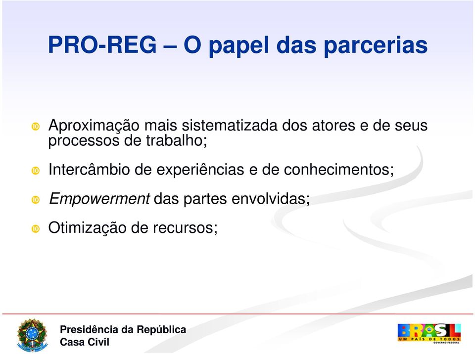 trabalho; ❿ Intercâmbio de experiências e de