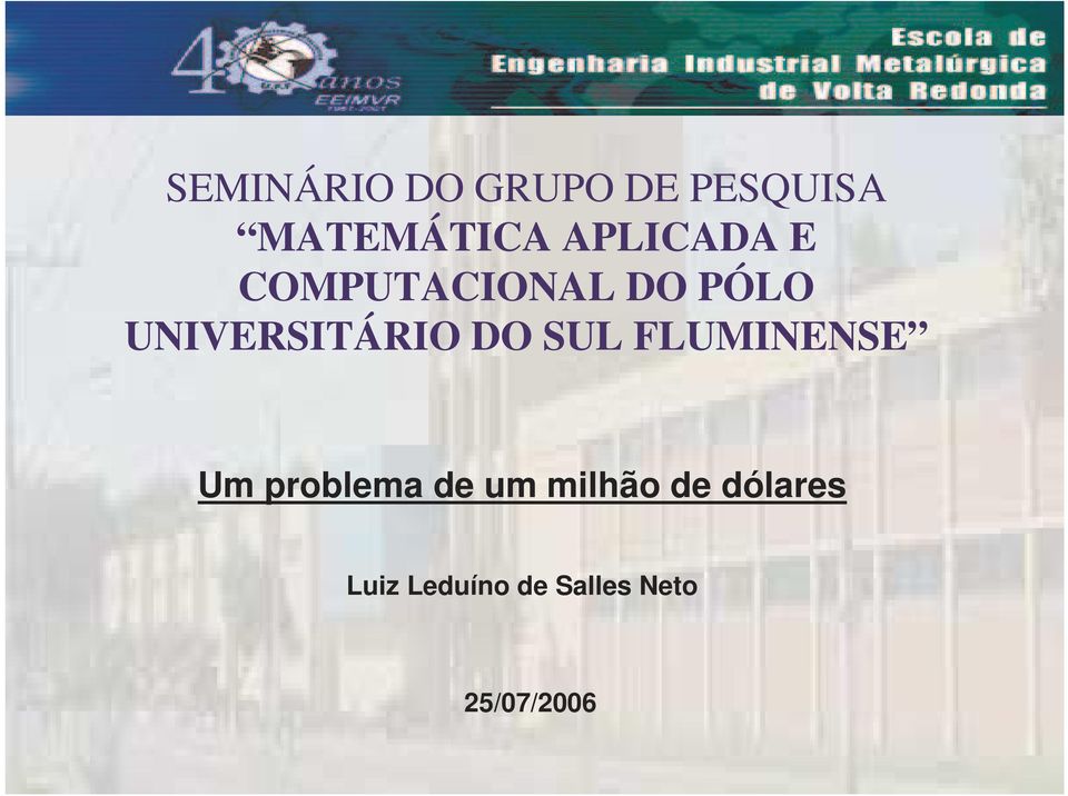 UNIVERSITÁRIO DO SUL FLUMINENSE Um problema