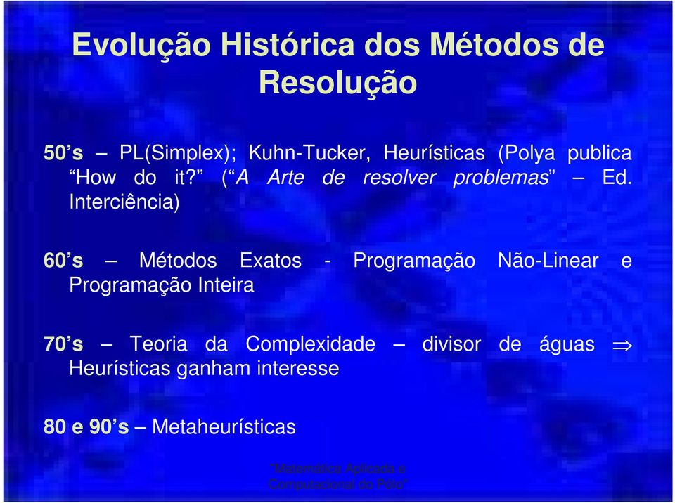 Interciência) 60 s Métodos Exatos - Programação Não-Linear e Programação Inteira