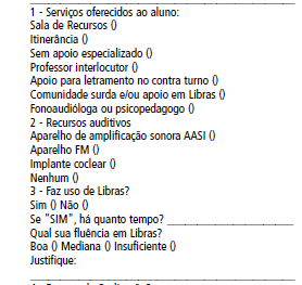 respostas à avaliação podem, nesse caso, ser gravadas e apresentadas em Libras pelo aluno ou mediadas pelo interlocutor.