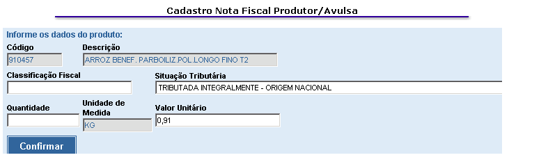 Obs.: Os Produtos que possui tributação, o campo situação tributária estará habilitado para devida escolha.