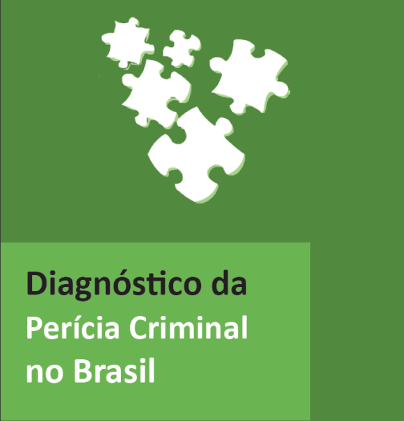 Diagnóstico da Perícia Criminal no Brasil - Ministério da Justiça 2012 a pericia no Brasil carece de uma