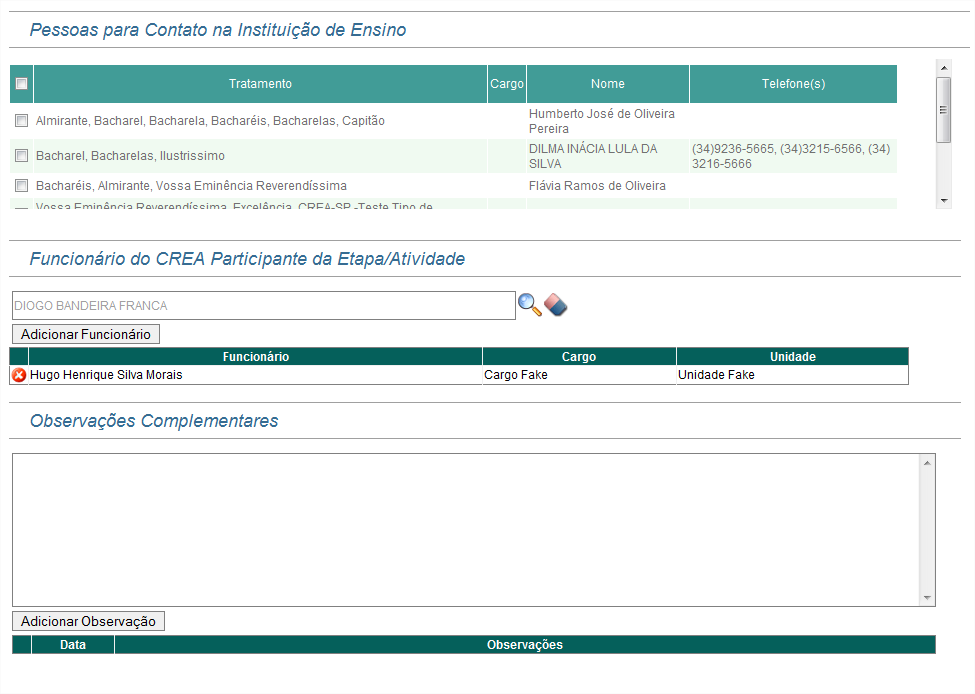 Essa tela será acessada através da tela de Pesquisa de Contato Inicial pela opção de Edição de Registro. Os seguintes campos são disponibilizados para inclusão.