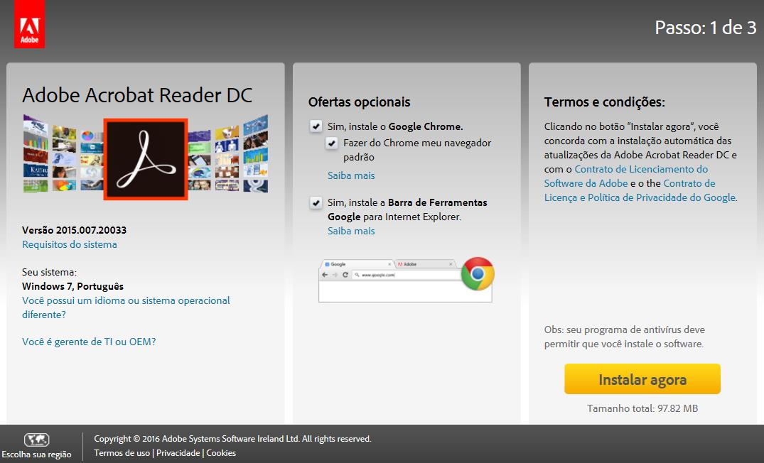 Adobe Reader Desmarque as opções em Ofertas opcionais. Clique em Instalar agora para instalar. Caso já possua o Adobe Reader instalado, ignore esta etapa.