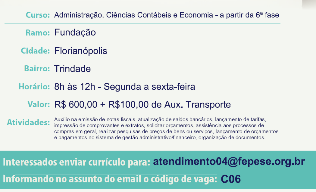 VAGA DE ESTÁGIO Informações: (48) 3953-1001 ou 3953.