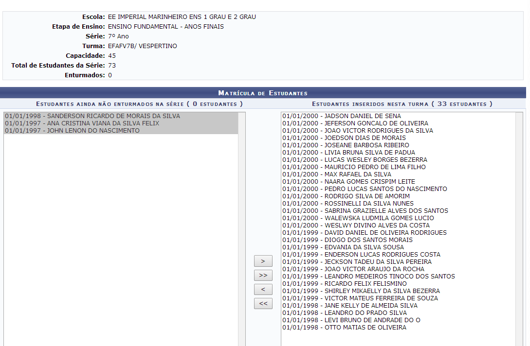 2) Alocação dos Estudantes No passo seguinte, deve ser feita a alocação dos estudantes na turma. Serão listados os estudantes com matrícula efetivada em sua escola para a série/ano, turno informado.
