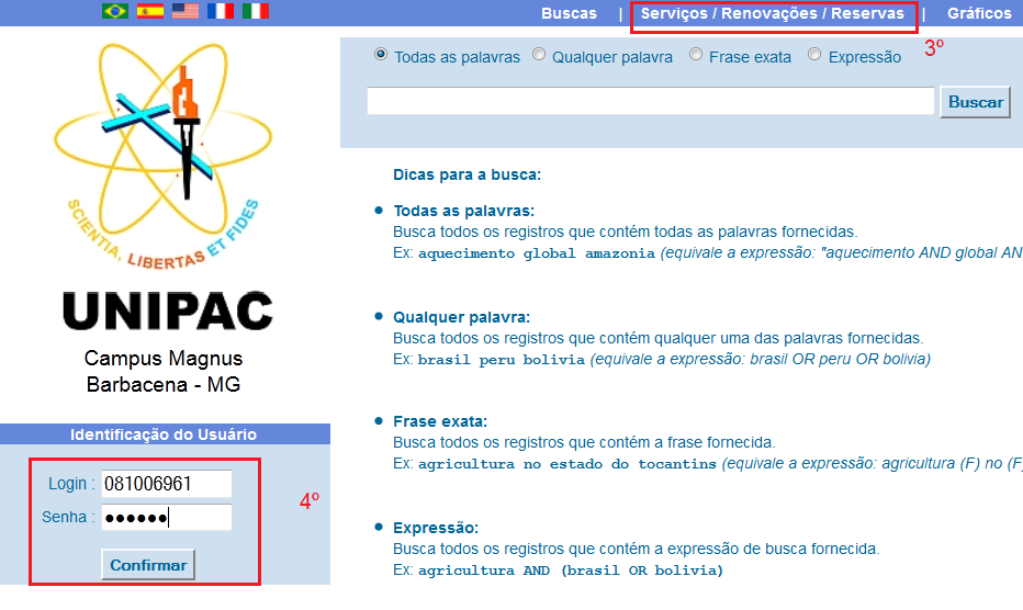 9 3 RENOVAÇÃO DE OBRAS 1º Acesse o site da Rede de Bibliotecas da UNIPAC, disponível no endereço: www.unipac.