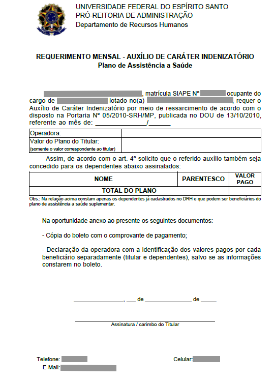 - Auxílio de Caráter Indenizatório Ao clicar o servidor poderá imprimir o relatório de requerimento inicial ou mensal do Plano de Assistência a Saúde.