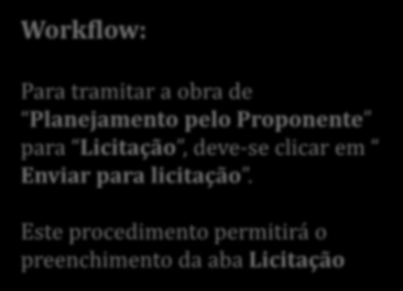 deve-se clicar em Enviar para licitação.