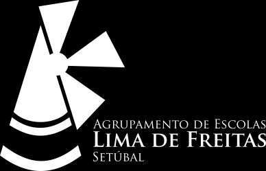 AGRUPAMENTO DE ESCOLAS LIMA DE FREITAS 172169 EBS Lima de Freitas 402989 EB Setúbal nº9 243437 EB Viso 253467 Tel 265 541 110 Fax 265 541 111 www.limafreitas.org eslimafreitas@gmail.