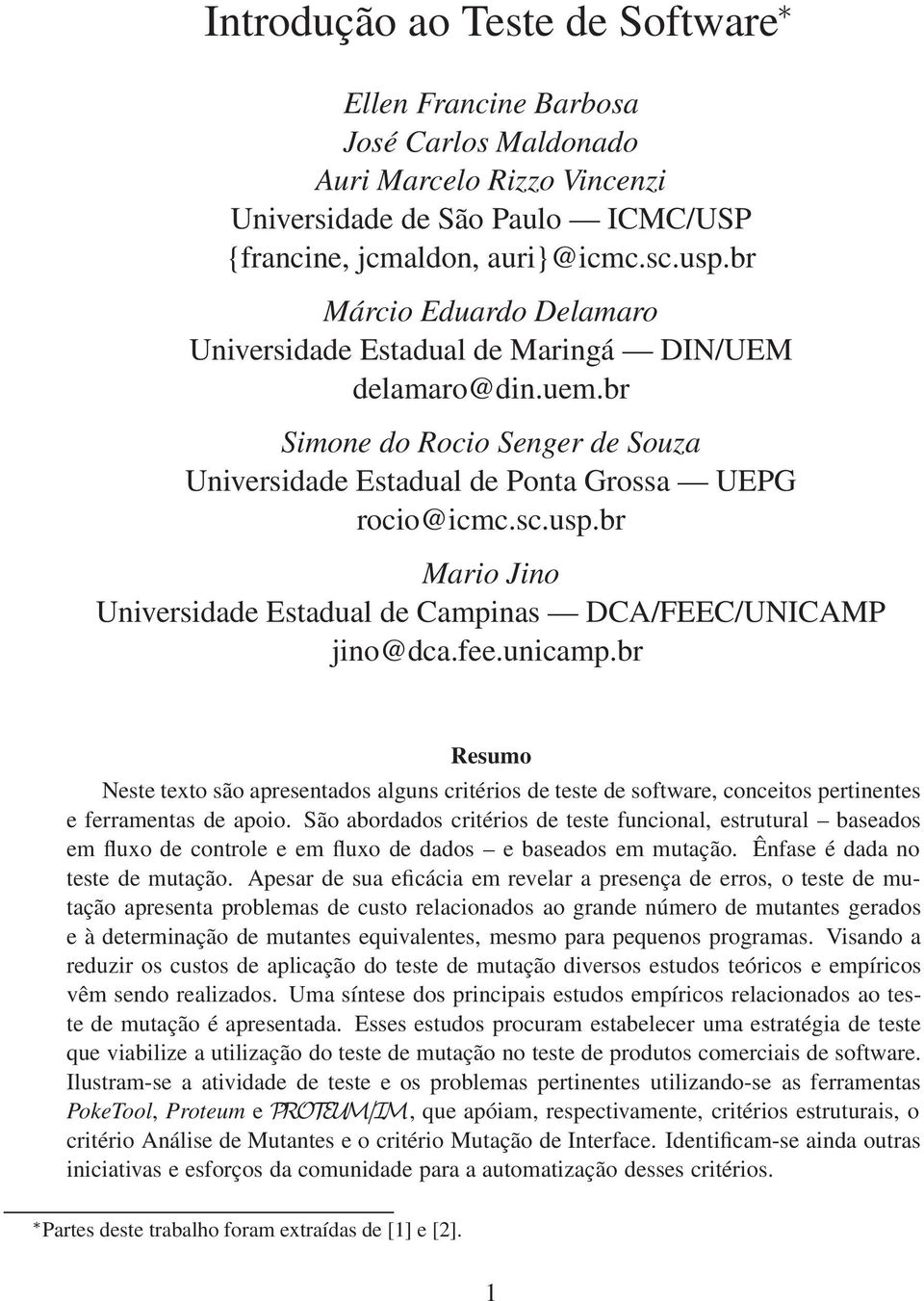 br Mario Jino Universidade Estadual de Campinas DCA/FEEC/UNICAMP jino@dca.fee.unicamp.
