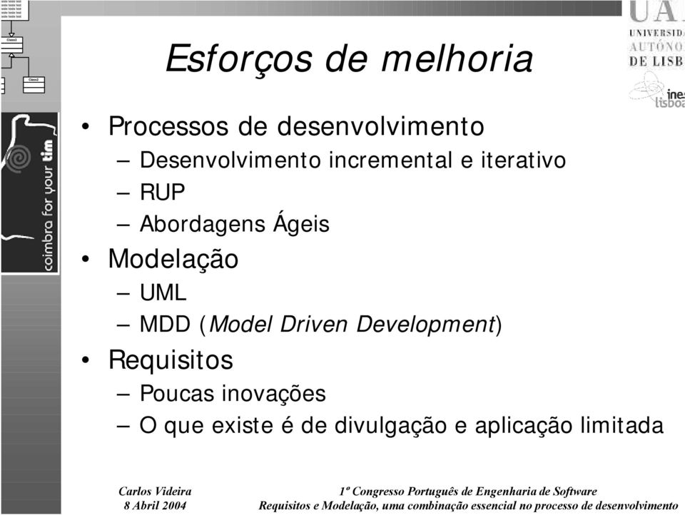 Ágeis Modelação UML MDD (Model Driven Development)