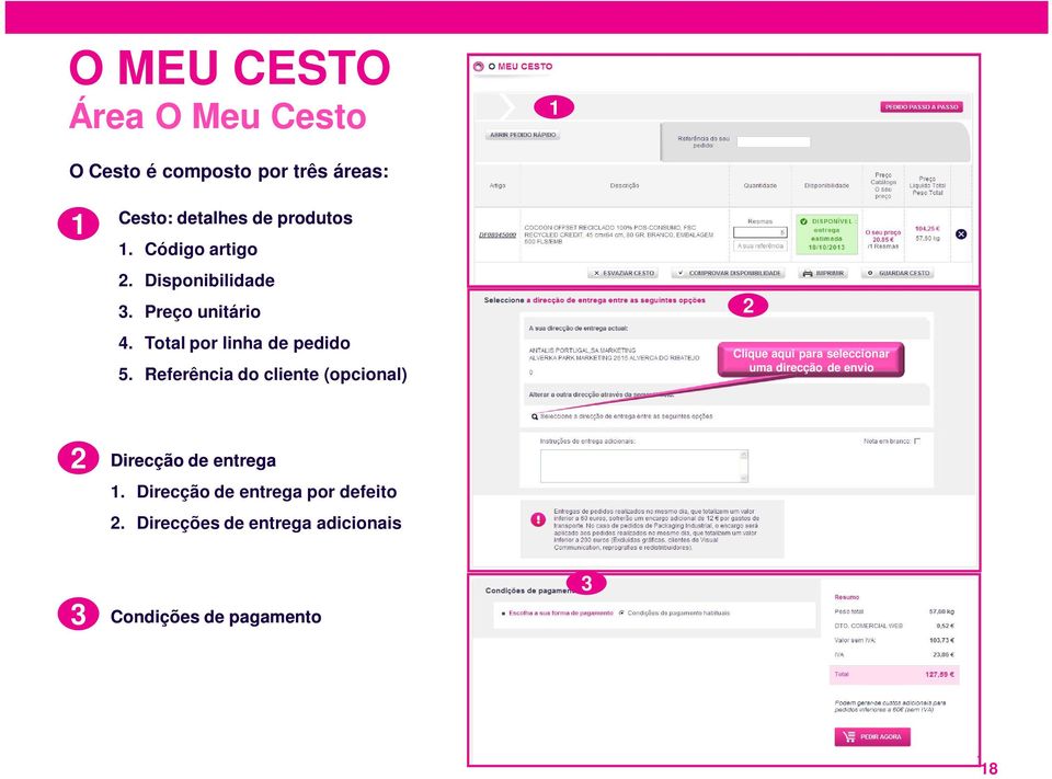 Referência do cliente (opcional) 2 Clique aqui para seleccionar uma direcção de envio 2 Direcção