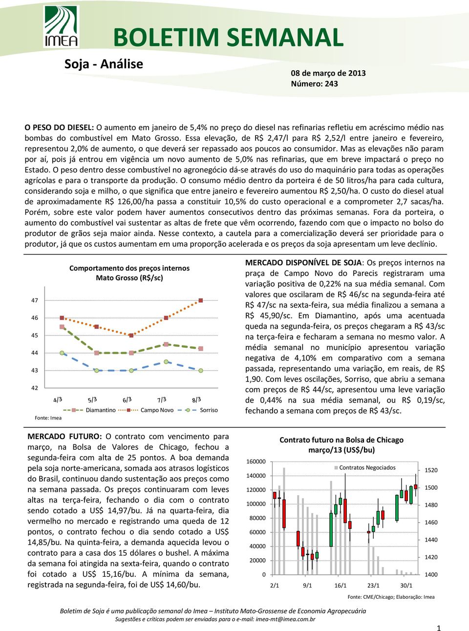 Mas as elevações não param por aí, pois já entrou em vigência um novo aumento de 5,0% nas refinarias, que em breve impactará o preço no Estado.