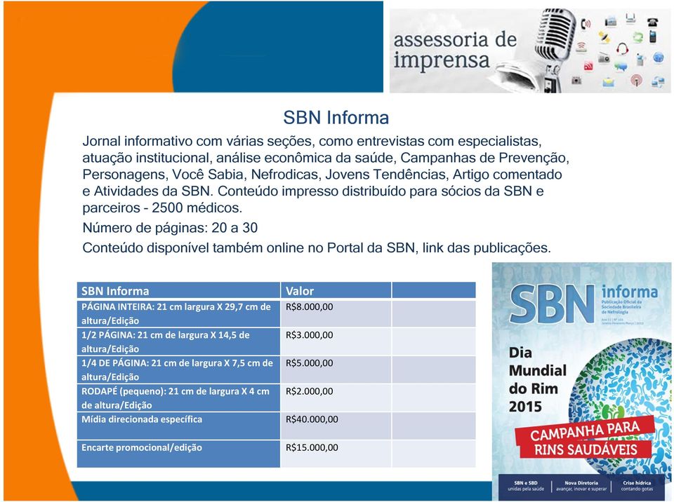 Número de páginas: 20 a 30 Conteúdo disponível também online no Portal da SBN, link das publicações.