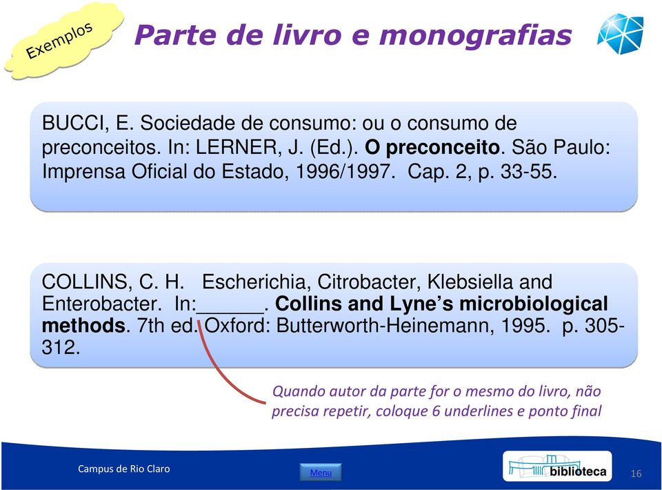 Escherichia, Citrobacter, Klebsiella and Enterobacter. In:. Collins and Lyne s microbiological methods. 7th ed.