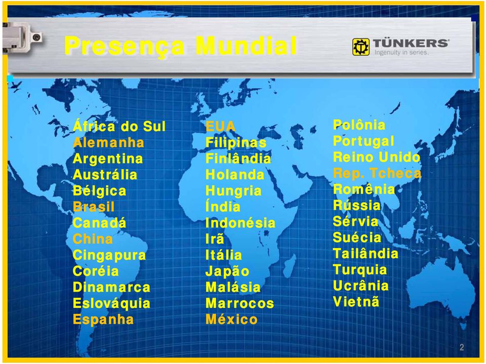 Hungria Índia Indonésia Irã Itália Japão Malásia Marrocos México Polônia Portugal