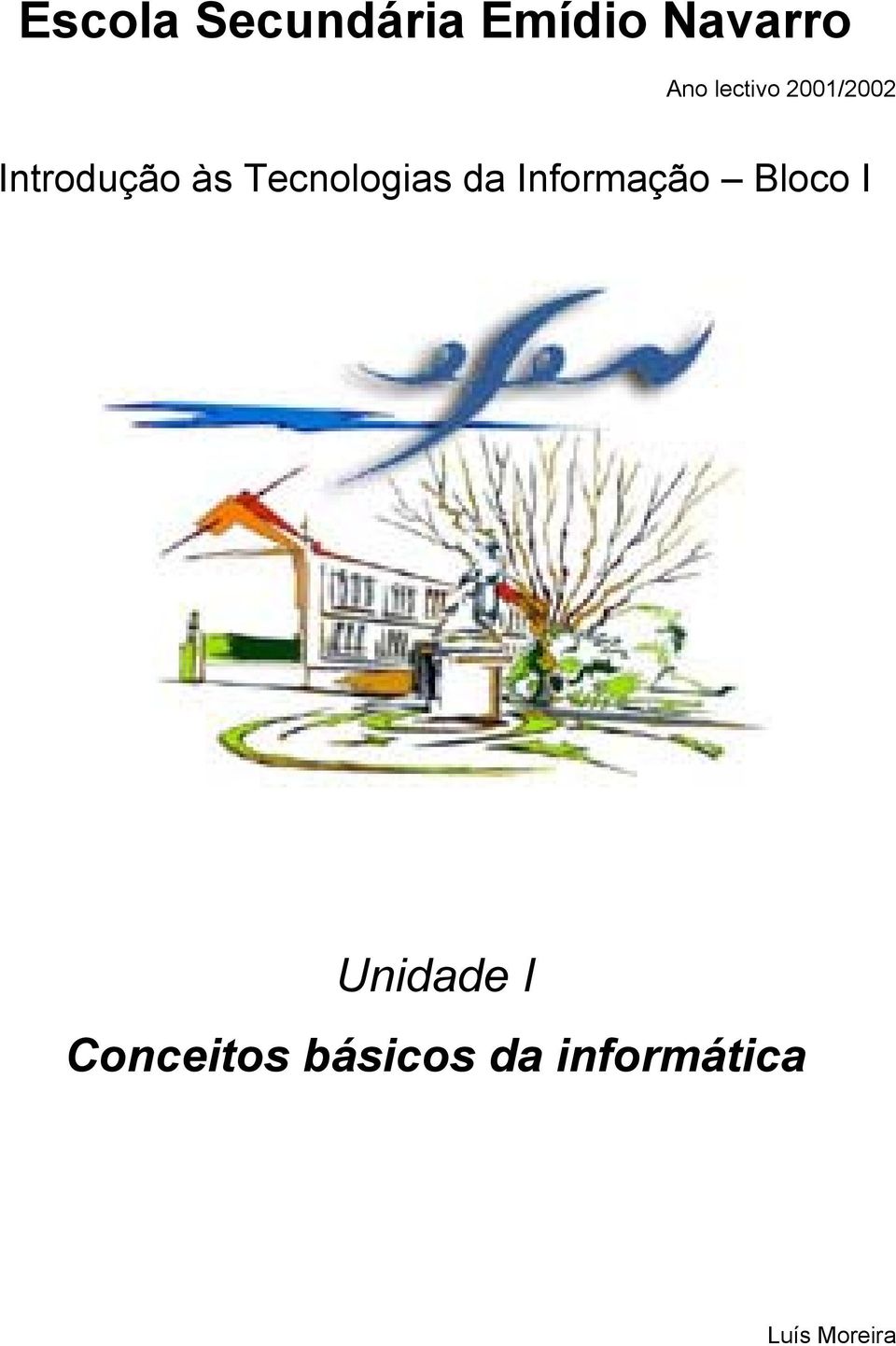 Tecnologias da Informação Bloco I