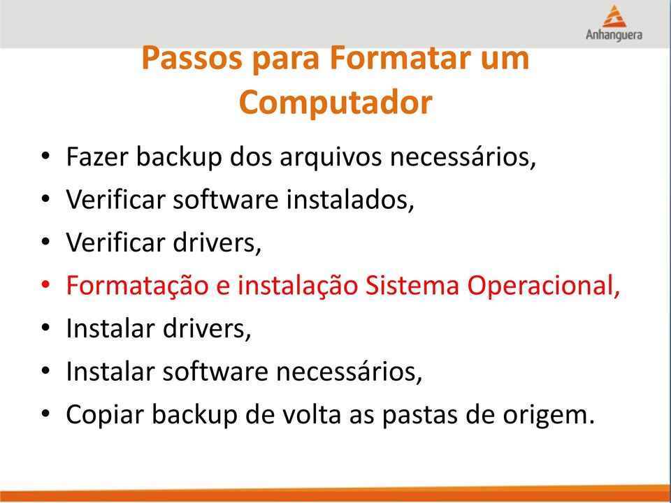 Formatação e instalação Sistema Operacional, Instalar drivers,