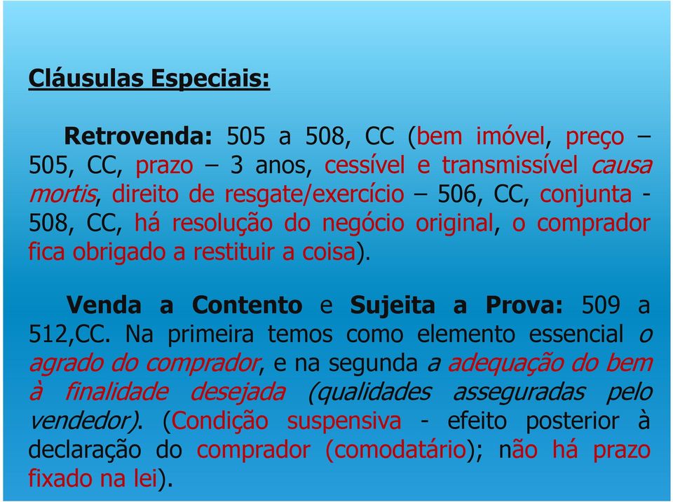 Venda a Contento e Sujeita a Prova: 509 a 512,CC.