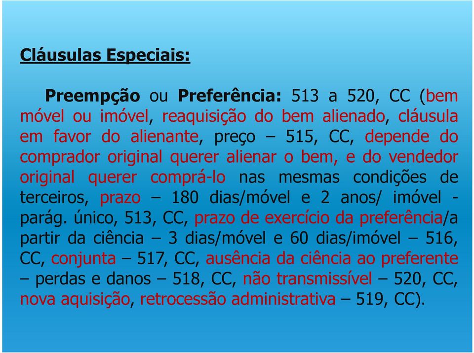 prazo 180 dias/móvel e 2 anos/ imóvel - parág.