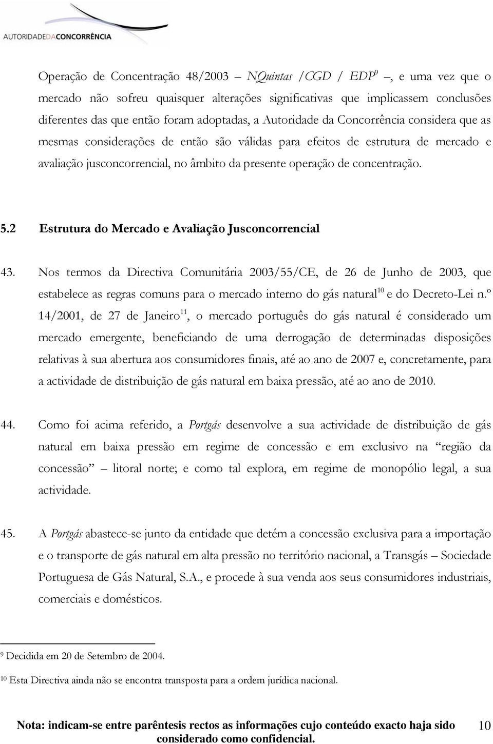 5.2 Estrutura do Mercado e Avaliação Jusconcorrencial 43.
