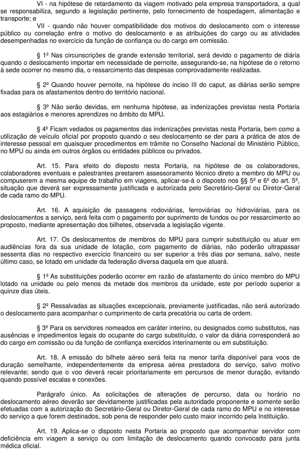 exercício da função de confiança ou do cargo em comissão.