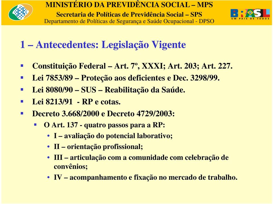 Decreto 3.668/2000 e Decreto 4729/2003: O Art.