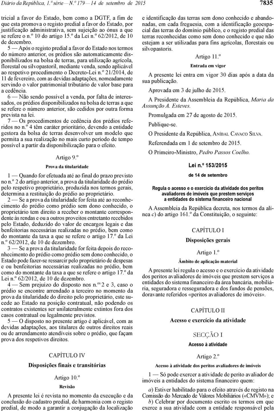 que se refere o n.º 10 do artigo 15.º da Lei n.º 62/2012, de 10 de dezembro.