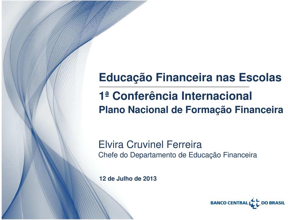 Financeira Elvira Cruvinel Ferreira Chefe do