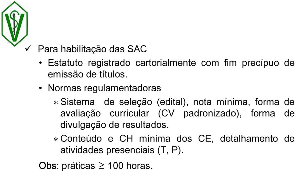 Normas regulamentadoras Sistema de seleção (edital), nota mínima, forma de avaliação