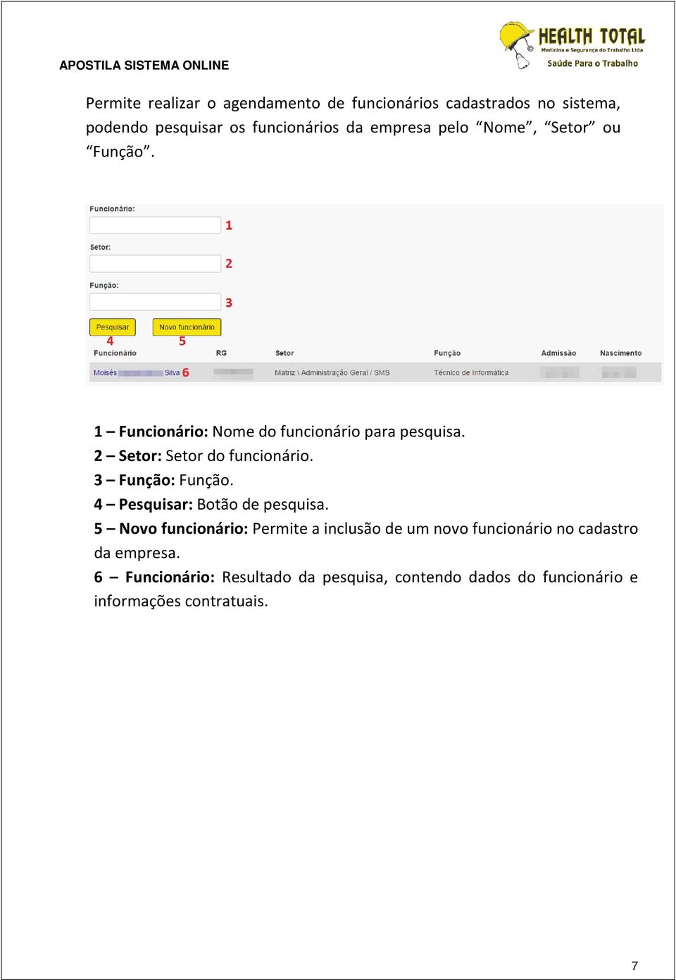 2 Setor: Setor do funcionário. 3 Função: Função. 4 Pesquisar: Botão de pesquisa.