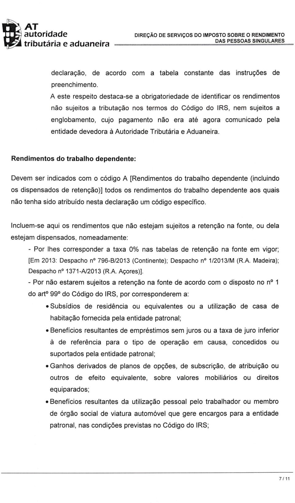 comunicado pela entidade devedora à Autoridade Tributária e Aduaneira.