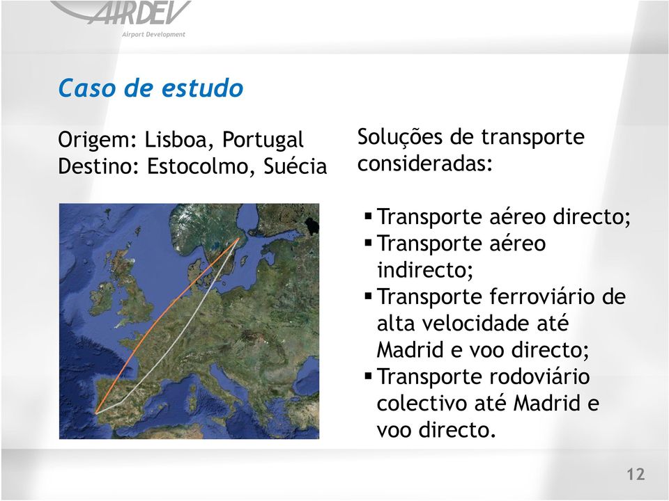 Transporte aéreo indirecto; Transporte ferroviário de alta velocidade