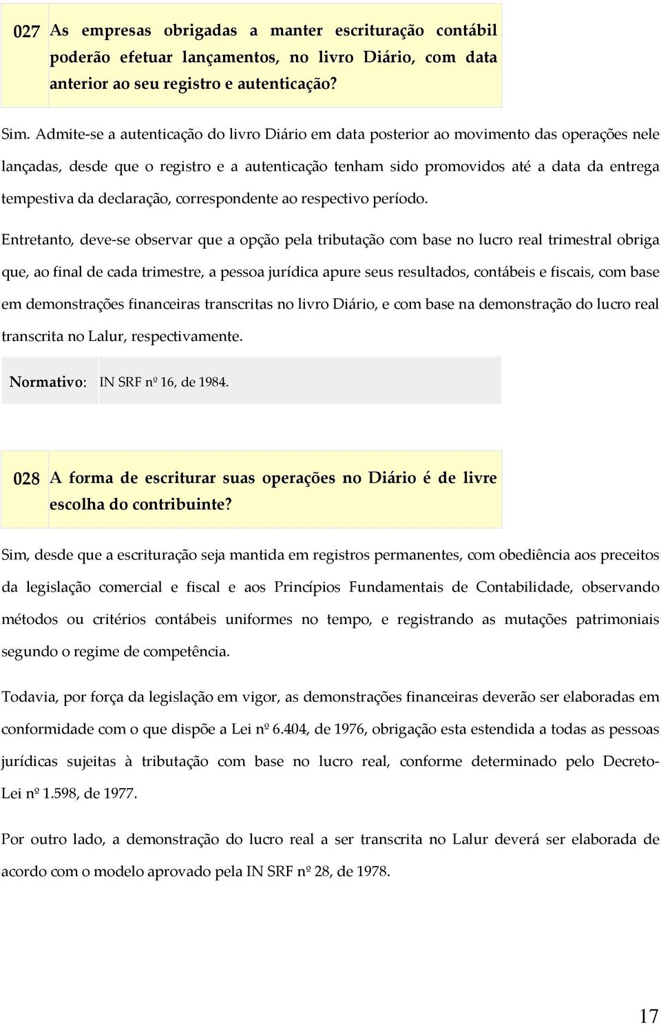 declaração, correspondente ao respectivo período.