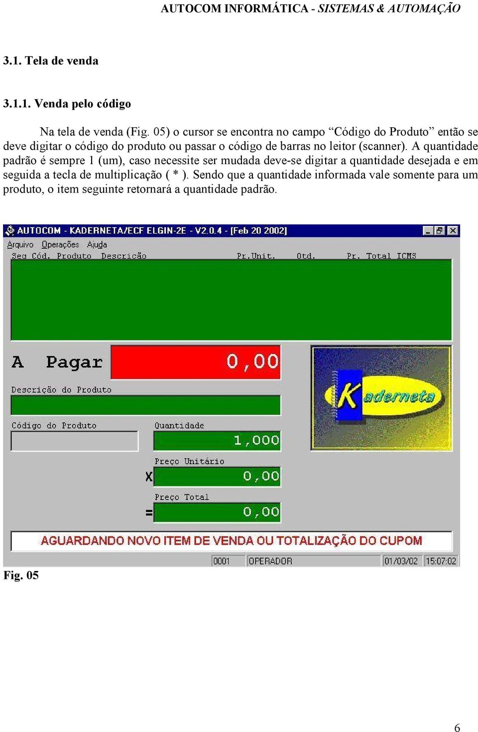 barras no leitor (scanner).