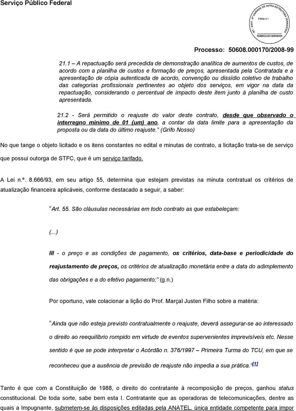 impacto deste item junto à planilha de custo apresentada. 21.