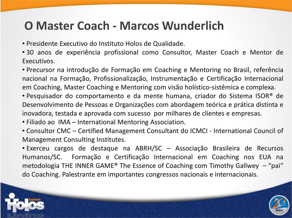 Mentoring com visão holístico-sistêmica e complexa.